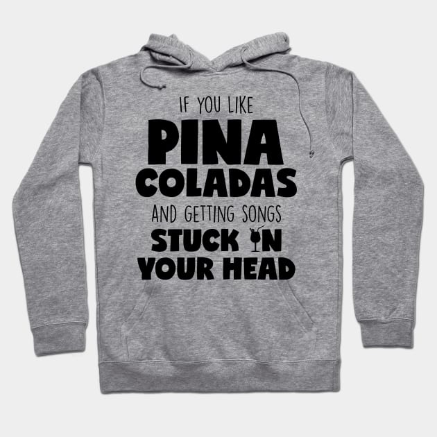 Pina Coladas Hoodie by McMeggieG